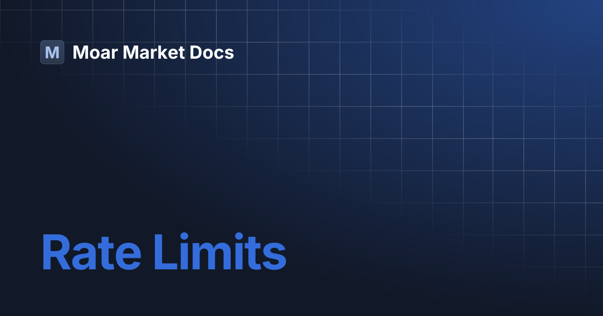 Rate Limits | Moar Market Docs